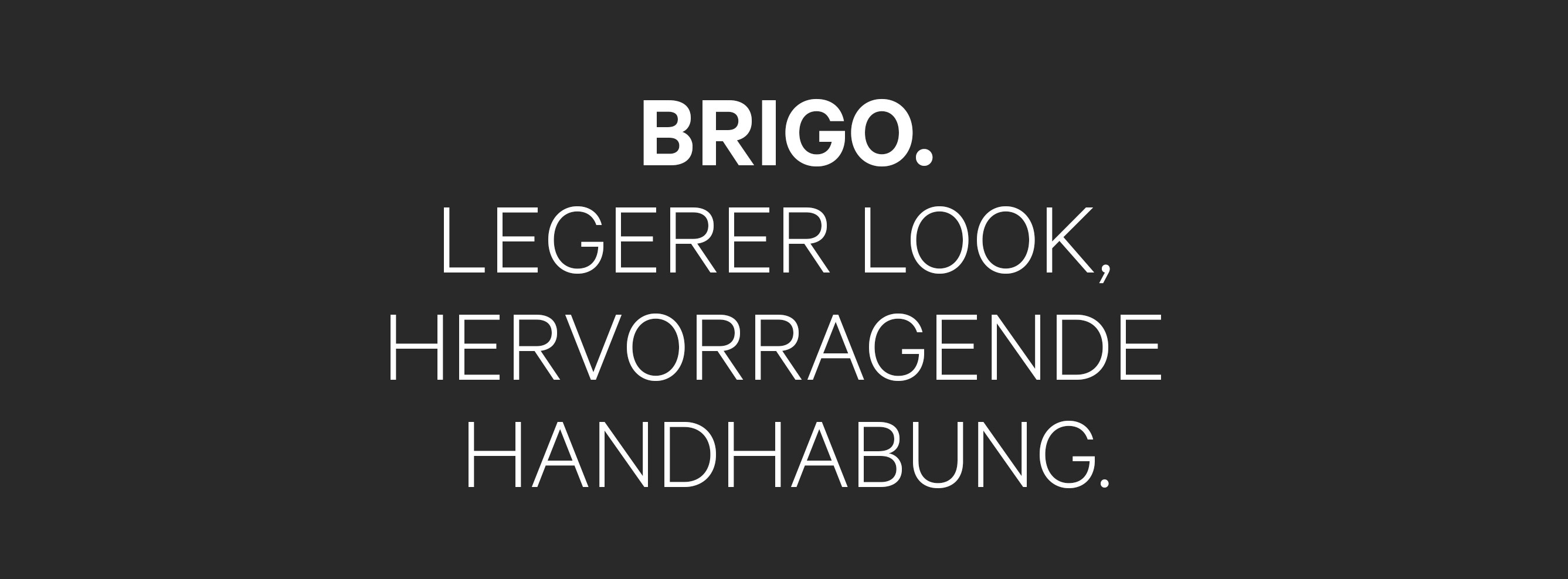 Brigo - ein Retro-Trend neu inszeniert